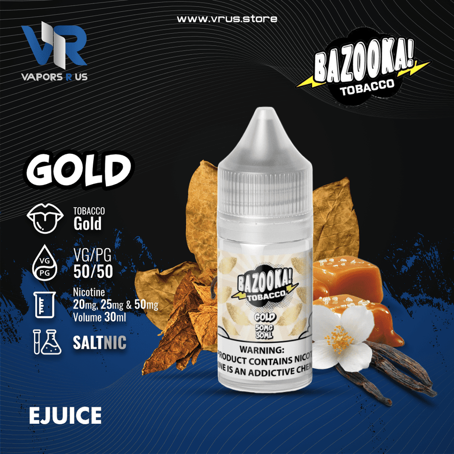 BAZOOKA - Tobacco  - Gold 30ml (SaltNic) | Vapors R Us LLC