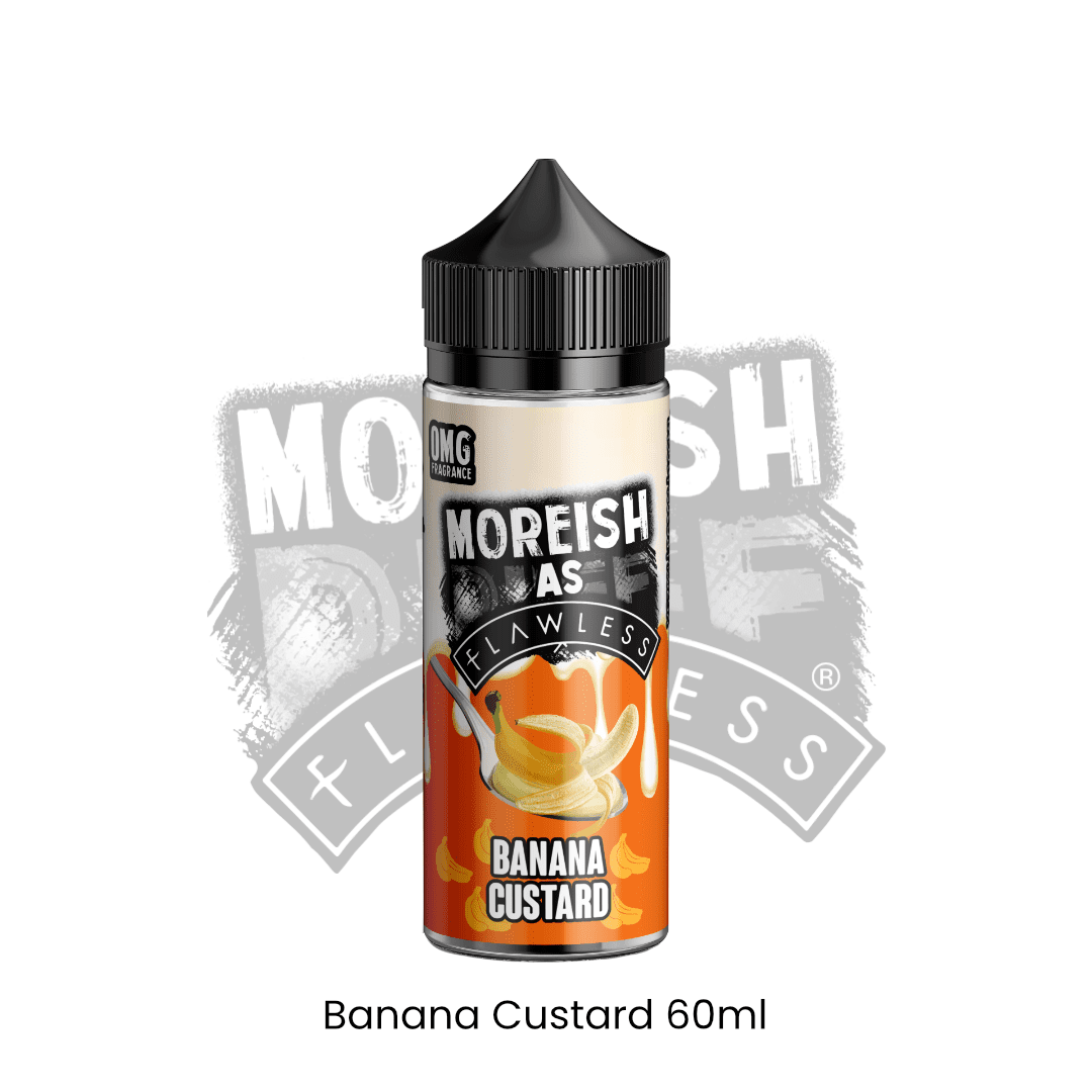 MOREISH AS FLAWLESS - Banana Custard | Vapors R Us LLC