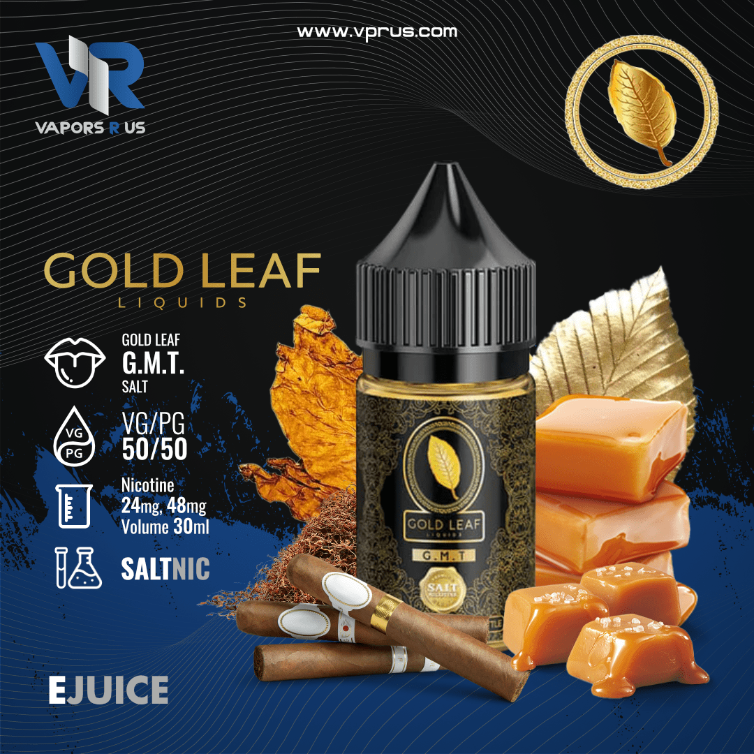 GOLD LEAF - G.M.T 30ml (SaltNic) | Vapors R Us LLC