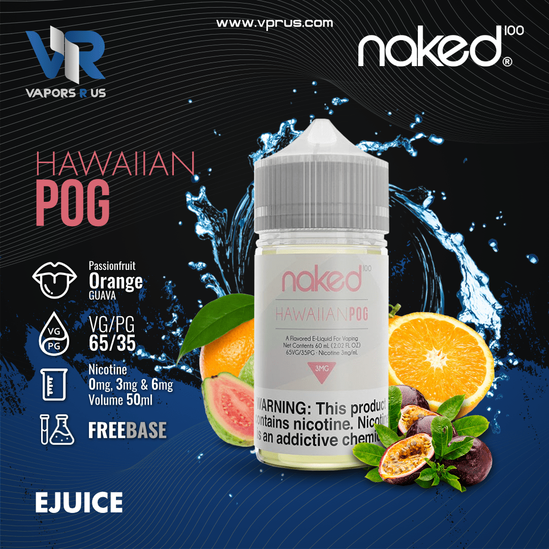 NAKED 100 - Hawaiian Pog | Vapors R Us LLC