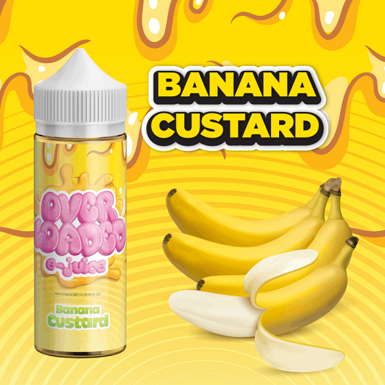 banana custard vape juice OVER LOADED BANANA CUSTARD
