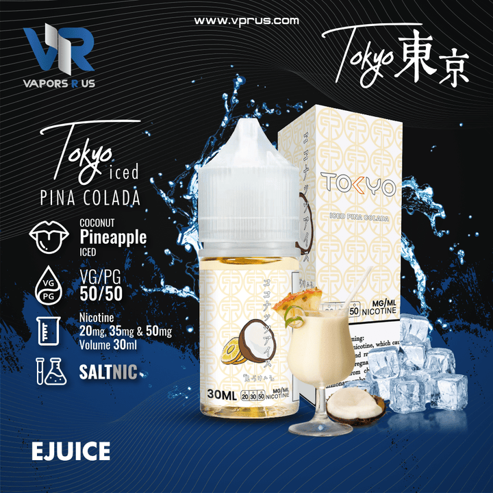 TOKYO - Iced Pina Colada 30ml (SaltNic) | Vapors R Us LLC