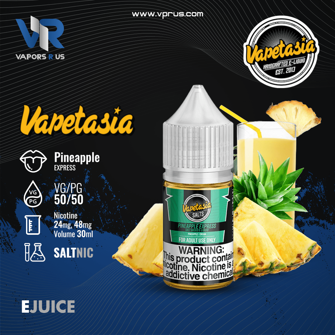 VAPETASIA - Pineapple Express 30ml (SaltNic) | Vapors R Us LLC